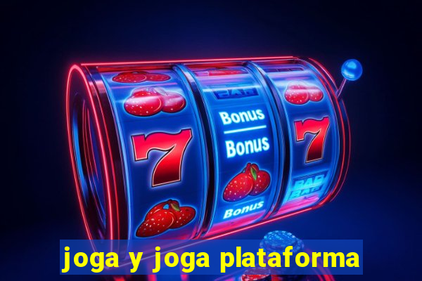 joga y joga plataforma